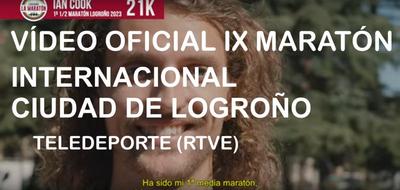 Vídeo oficial IX Maratón Internacional Ciudad de Logroño (Teledeporte RTVE)